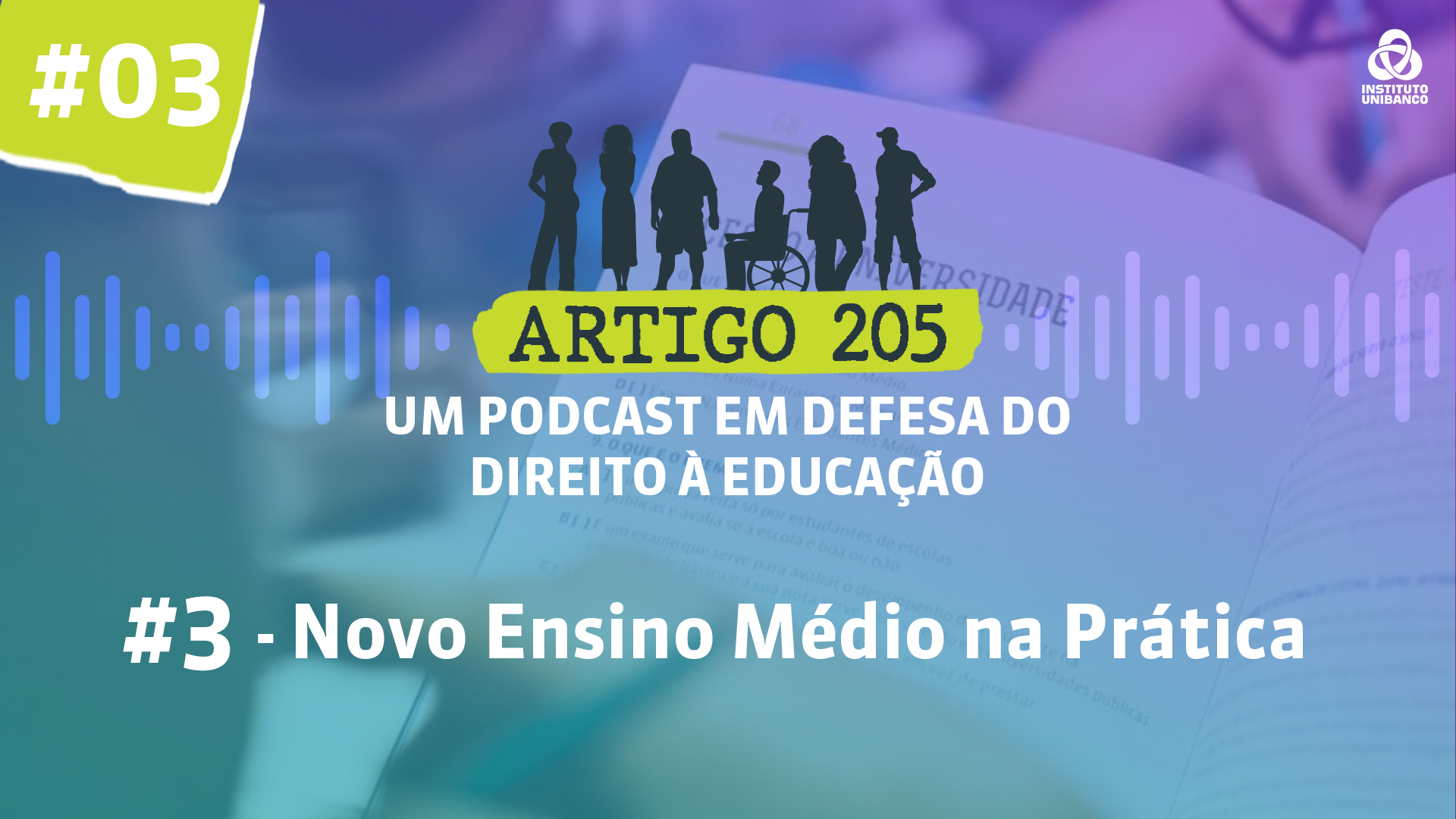Artigo 205 - Episódio #3 - O novo ensino médio na prática